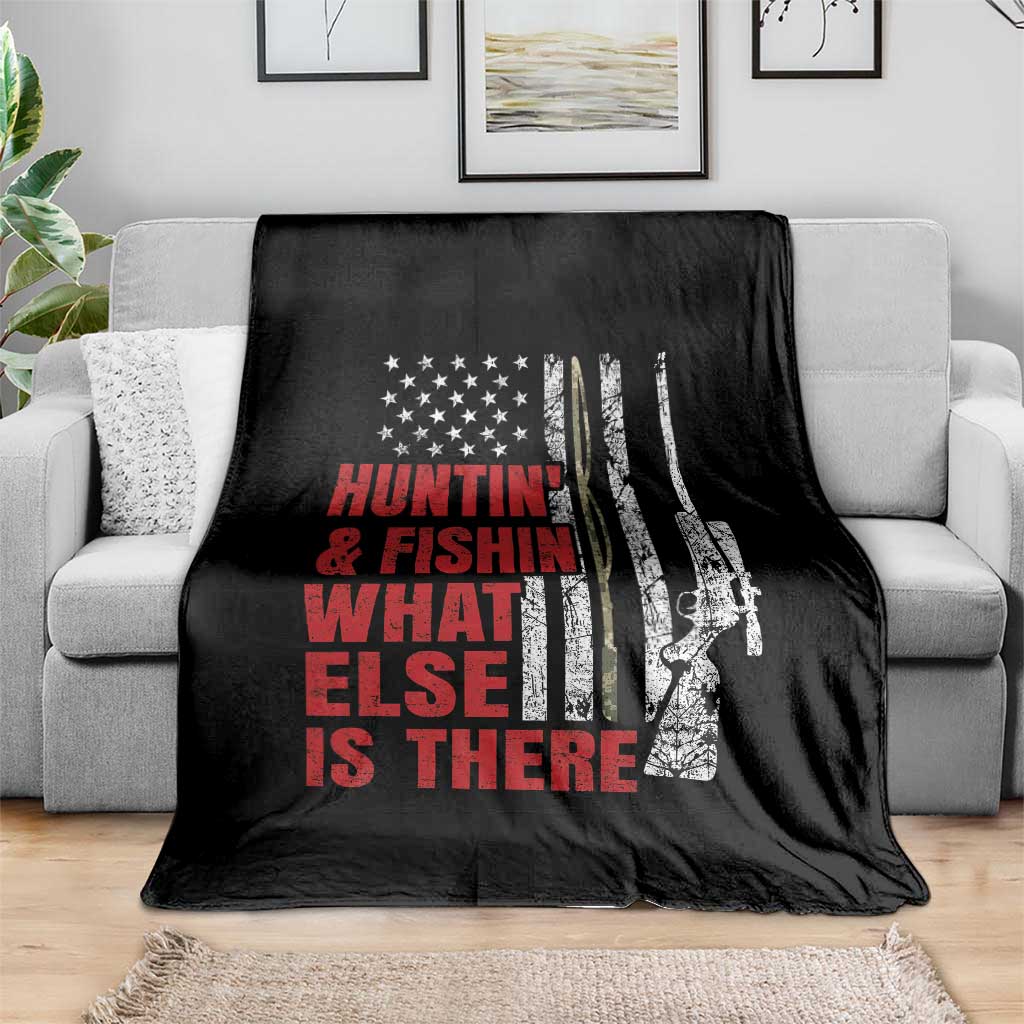 Hunting And Fishing What Else Is There Throw Blanket Vintage American Flag TS11 Print Your Wear