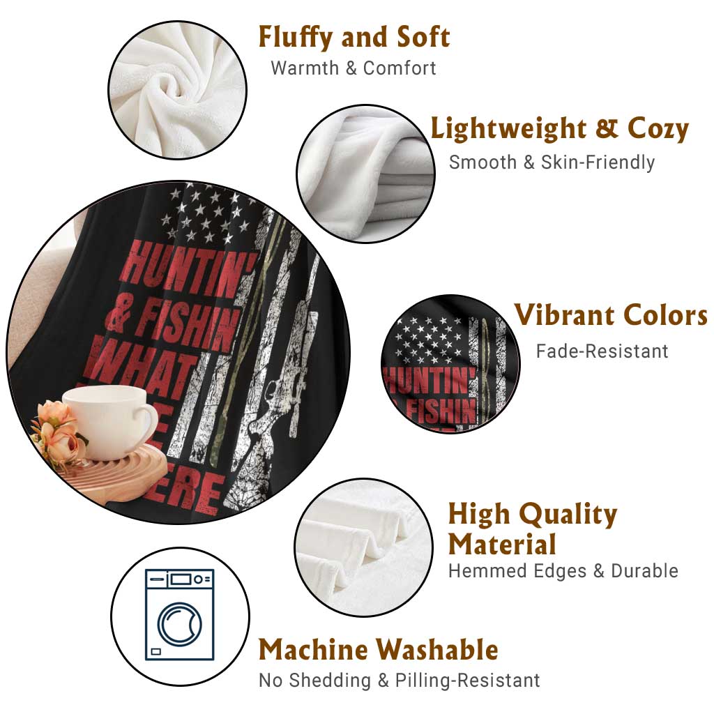 Hunting And Fishing What Else Is There Throw Blanket Vintage American Flag TS11 Print Your Wear