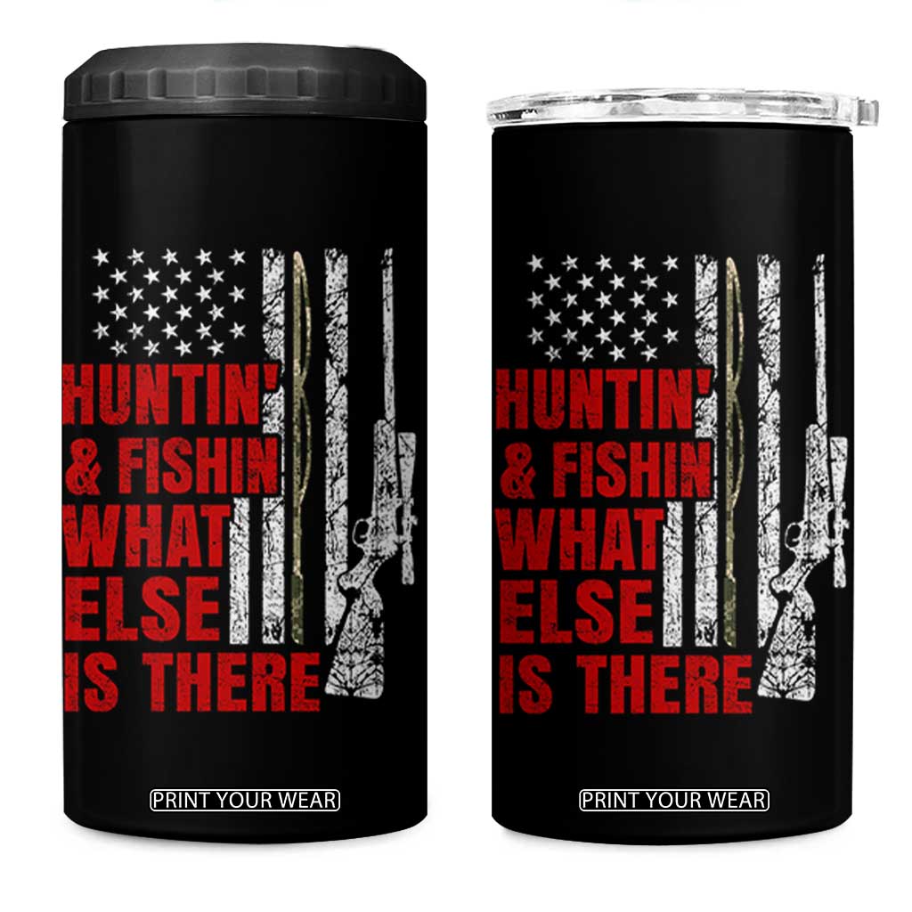 Hunting And Fishing What Else Is There 4 in 1 Can Cooler Tumbler Vintage American Flag TS11 One Size: 16 oz Black Print Your Wear