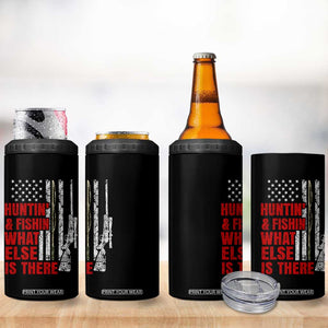 Hunting And Fishing What Else Is There 4 in 1 Can Cooler Tumbler Vintage American Flag TS11 Print Your Wear
