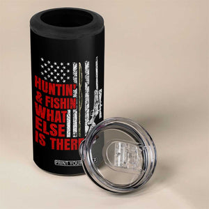 Hunting And Fishing What Else Is There 4 in 1 Can Cooler Tumbler Vintage American Flag TS11 Print Your Wear