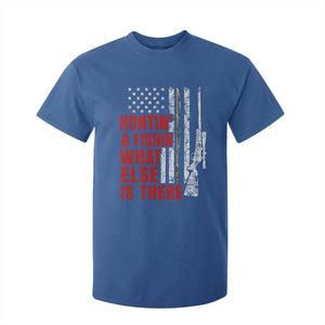 Hunting And Fishing What Else Is There T Shirt For Kid Vintage American Flag TS11 Royal Blue Print Your Wear
