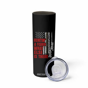 Hunting And Fishing What Else Is There Skinny Tumbler Vintage American Flag TS11 Print Your Wear
