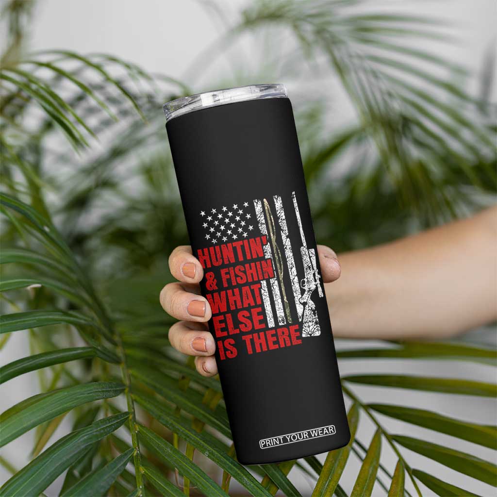 Hunting And Fishing What Else Is There Skinny Tumbler Vintage American Flag TS11 Print Your Wear