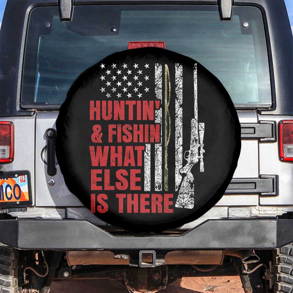 Hunting And Fishing What Else Is There Spare Tire Cover Vintage American Flag TS11 No hole Black Print Your Wear
