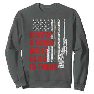 Hunting And Fishing What Else Is There Sweatshirt Vintage American Flag TS11 Dark Heather Print Your Wear