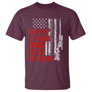 Hunting And Fishing What Else Is There T Shirt Vintage American Flag TS11 Maroon Print Your Wear