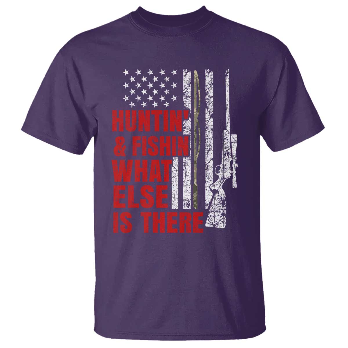 Hunting And Fishing What Else Is There T Shirt Vintage American Flag TS11 Purple Print Your Wear