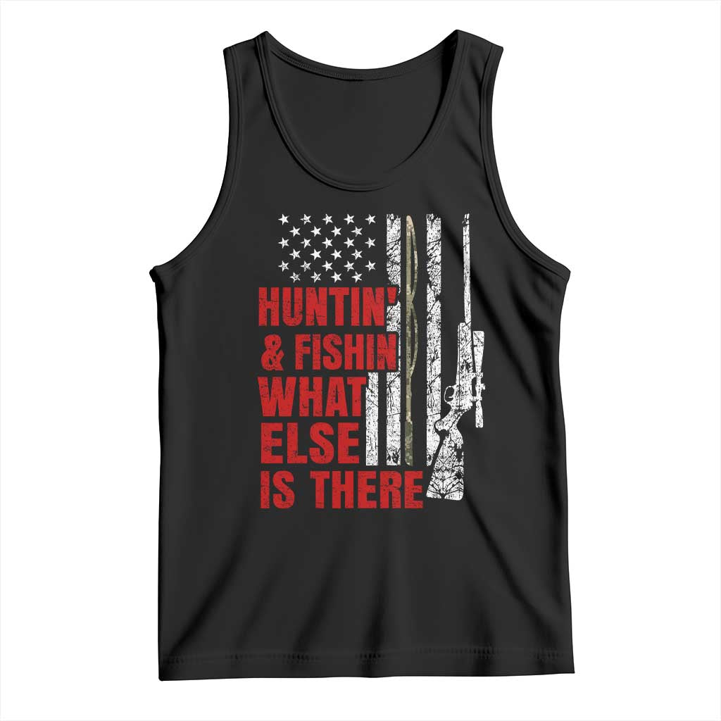 Hunting And Fishing What Else Is There Tank Top Vintage American Flag TS11 Black Print Your Wear