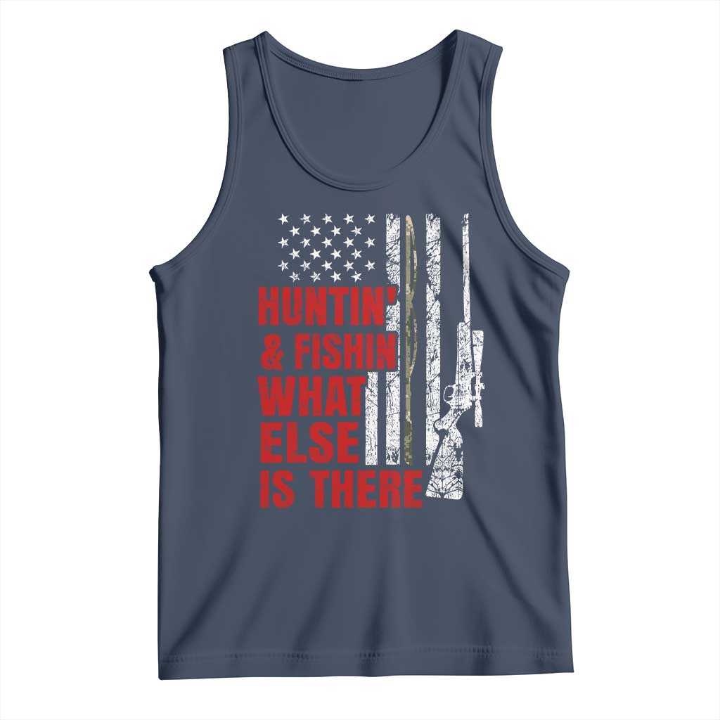 Hunting And Fishing What Else Is There Tank Top Vintage American Flag TS11 Navy Print Your Wear