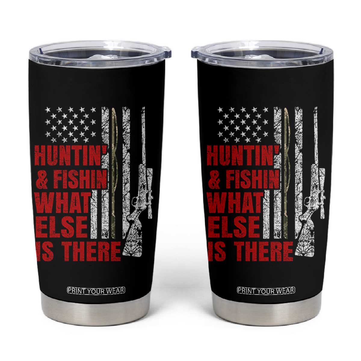 Hunting And Fishing What Else Is There Tumbler Cup Vintage American Flag TS11 Black Print Your Wear