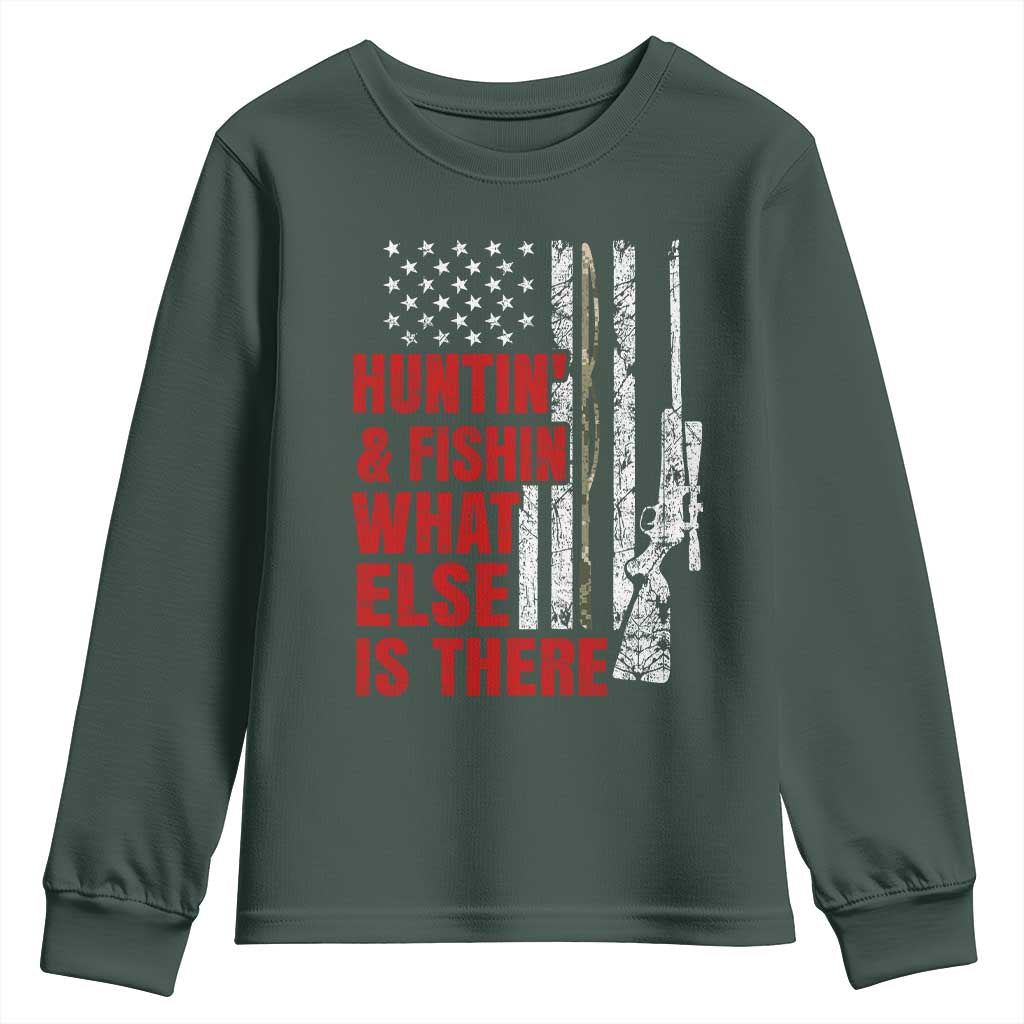 Hunting And Fishing What Else Is There Youth Sweatshirt Vintage American Flag TS11 Dark Forest Green Print Your Wear