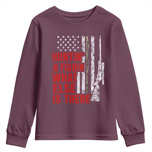 Hunting And Fishing What Else Is There Youth Sweatshirt Vintage American Flag TS11 Maroon Print Your Wear