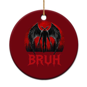 Funny Bruh Mothman Ceramic Ornament Cryptozoology Cryptid Humor Weirdcore Horror Moon