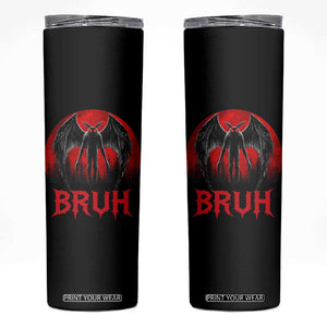 Funny Bruh Mothman Skinny Tumbler Cryptozoology Cryptid Humor Weirdcore Horror Moon