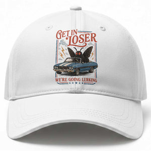 Funny Mothman Baseball Cap Get In Loser We Are Going Lurking Cryptid Lover