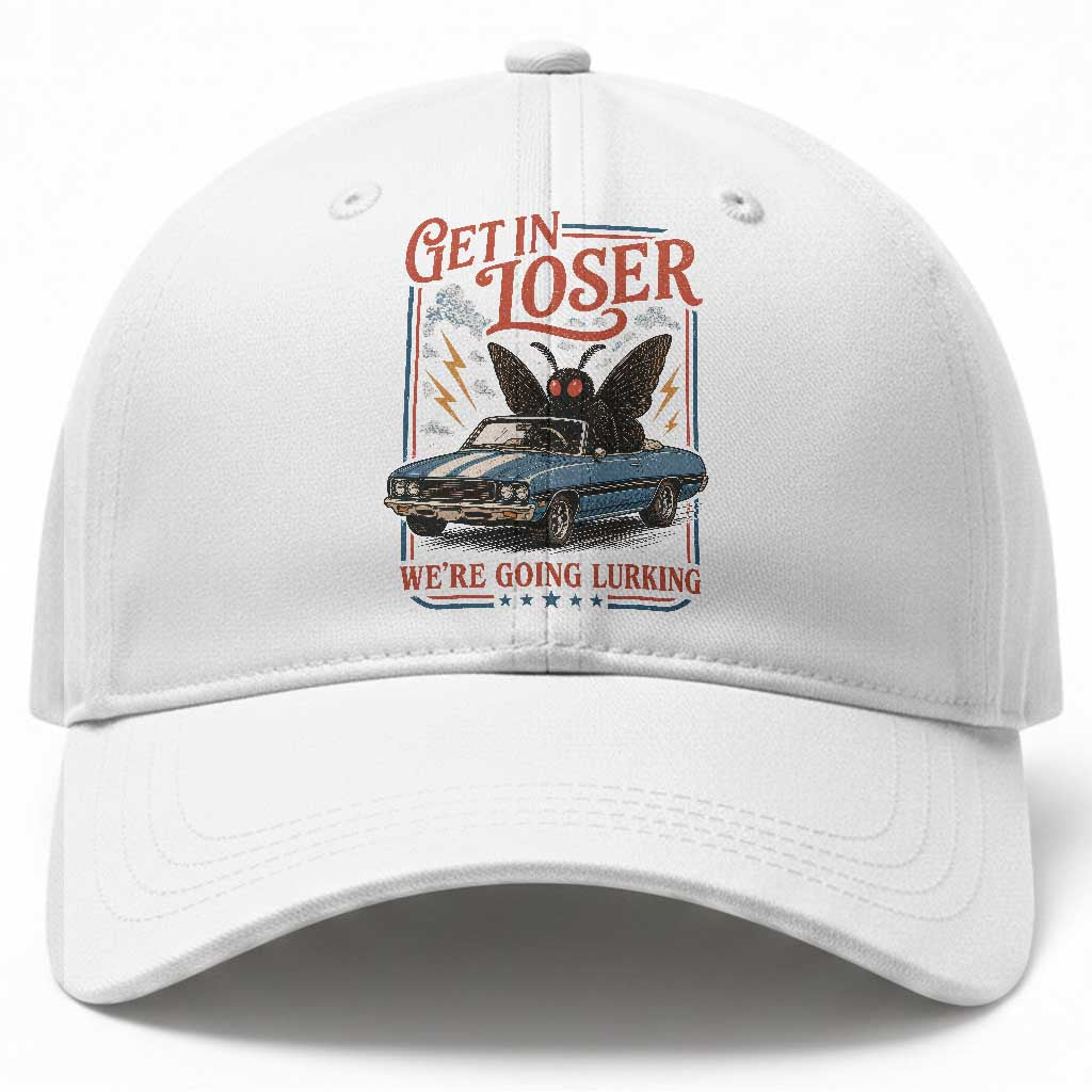 Funny Mothman Baseball Cap Get In Loser We Are Going Lurking Cryptid Lover TS11 Print Your Wear