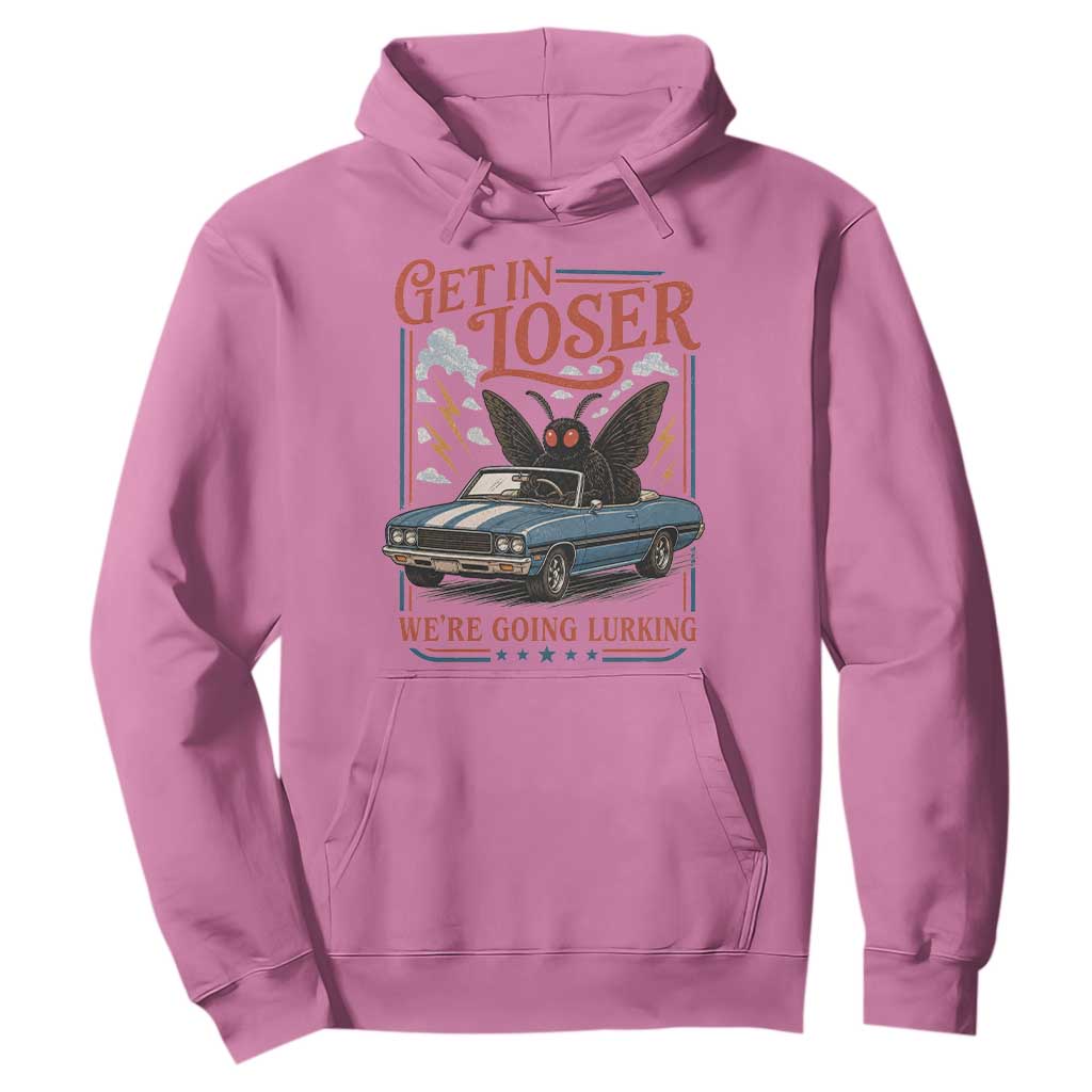 Funny Mothman Hoodie Get In Loser We Are Going Lurking Cryptid Lover