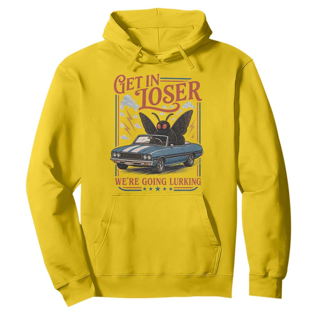 Funny Mothman Hoodie Get In Loser We Are Going Lurking Cryptid Lover