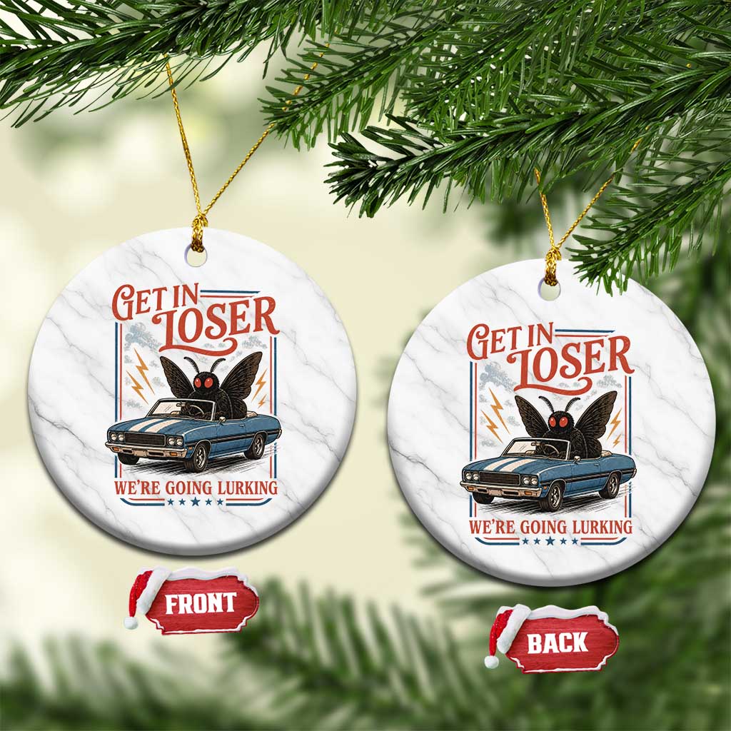 Funny Mothman Ceramic Ornament Get In Loser We Are Going Lurking Cryptid Lover