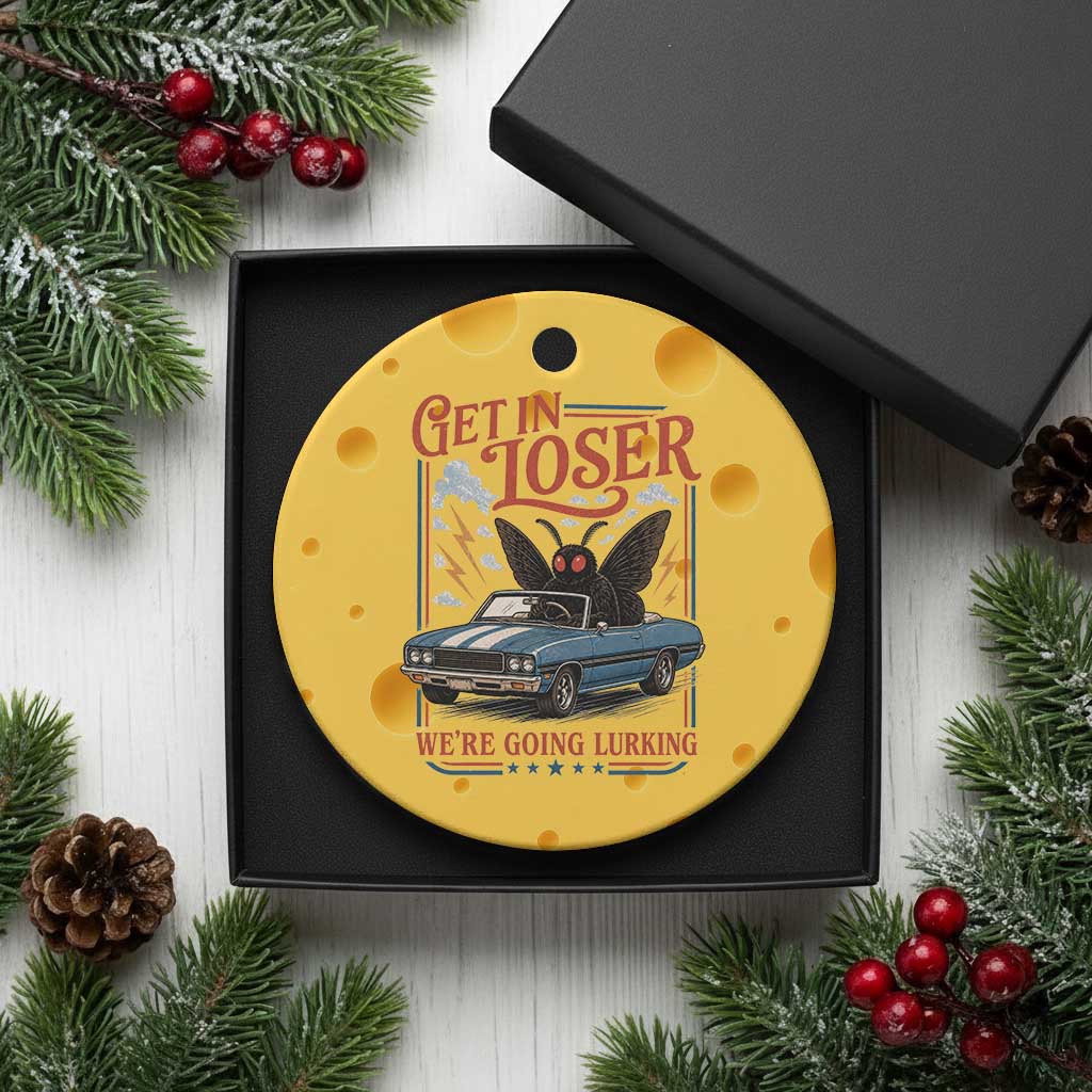 Funny Mothman Ceramic Ornament Get In Loser We Are Going Lurking Cryptid Lover