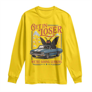 Funny Mothman Long Sleeve Shirt Get In Loser We Are Going Lurking Cryptid Lover