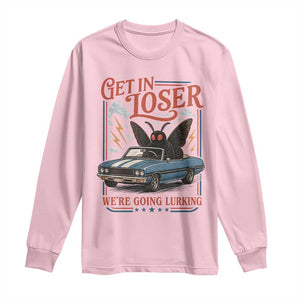 Funny Mothman Long Sleeve Shirt Get In Loser We Are Going Lurking Cryptid Lover
