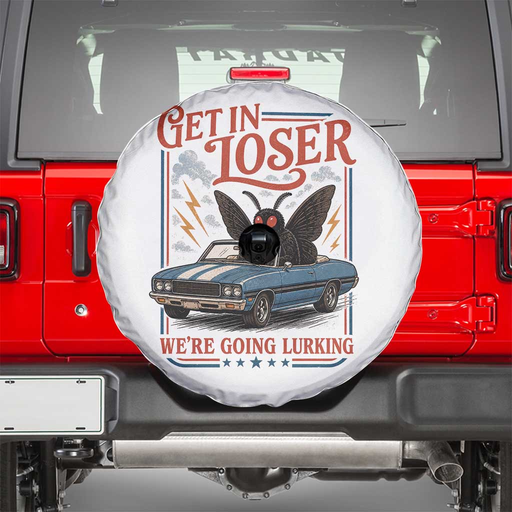 Funny Mothman Spare Tire Cover Get In Loser We Are Going Lurking Cryptid Lover TS11 White Print Your Wear