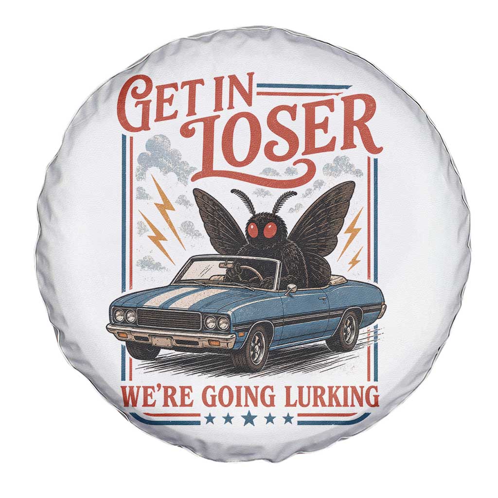 Funny Mothman Spare Tire Cover Get In Loser We Are Going Lurking Cryptid Lover TS11 Print Your Wear