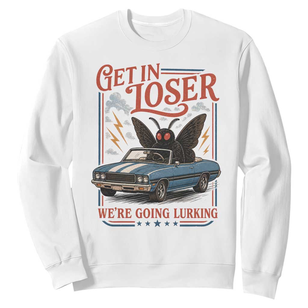 Funny Mothman Sweatshirt Get In Loser We Are Going Lurking Cryptid Lover