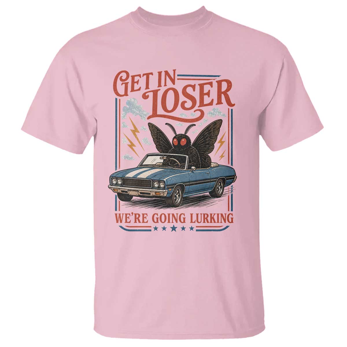 Funny Mothman T Shirt Get In Loser We Are Going Lurking Cryptid Lover