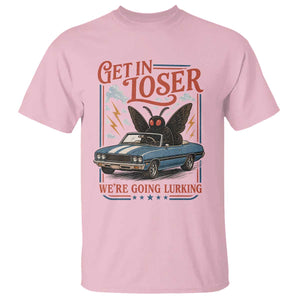 Funny Mothman T Shirt Get In Loser We Are Going Lurking Cryptid Lover