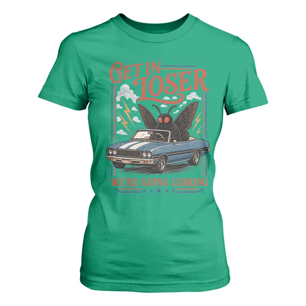 Funny Mothman T Shirt For Women Get In Loser We Are Going Lurking Cryptid Lover
