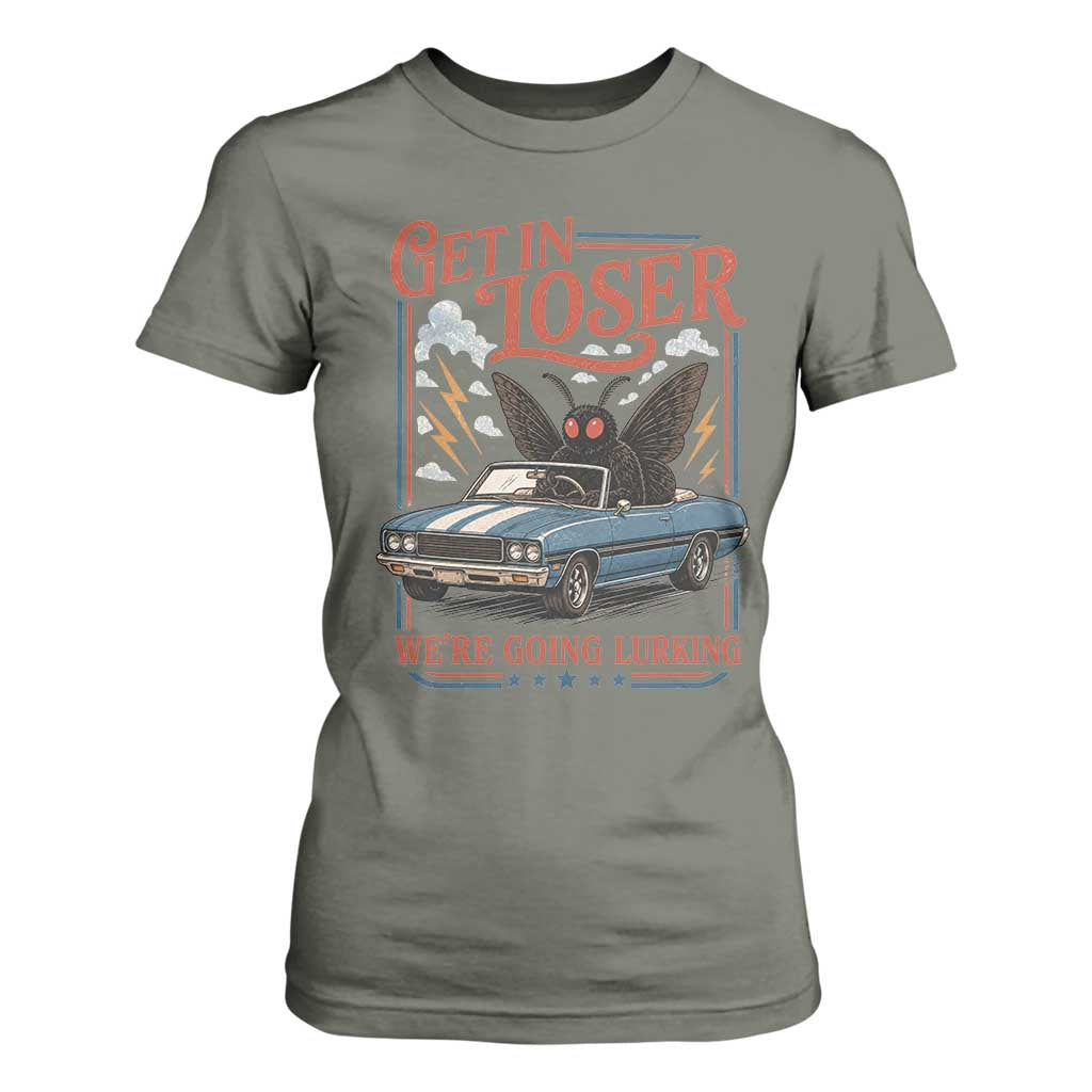 Funny Mothman T Shirt For Women Get In Loser We Are Going Lurking Cryptid Lover