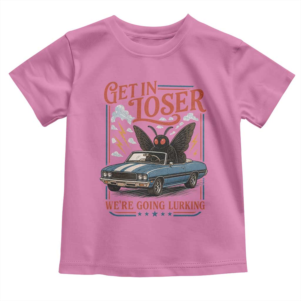 Funny Mothman Toddler T Shirt Get In Loser We Are Going Lurking Cryptid Lover