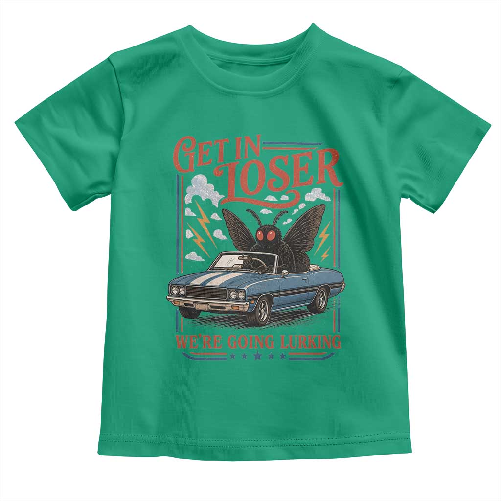Funny Mothman Toddler T Shirt Get In Loser We Are Going Lurking Cryptid Lover