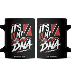 It Is in My DNA Trinidad and Tobago Coffee Mug Trinidadian Flag Roots TS11 Black Print Your Wear