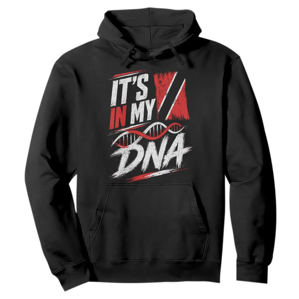 It Is in My DNA Trinidad and Tobago Hoodie Trinidadian Flag Roots