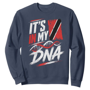 It Is in My DNA Trinidad and Tobago Sweatshirt Trinidadian Flag Roots