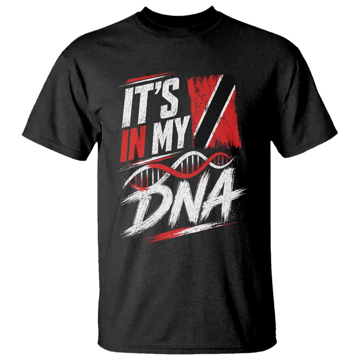 It Is in My DNA Trinidad and Tobago T Shirt Trinidadian Flag Roots TS11 Black Print Your Wear
