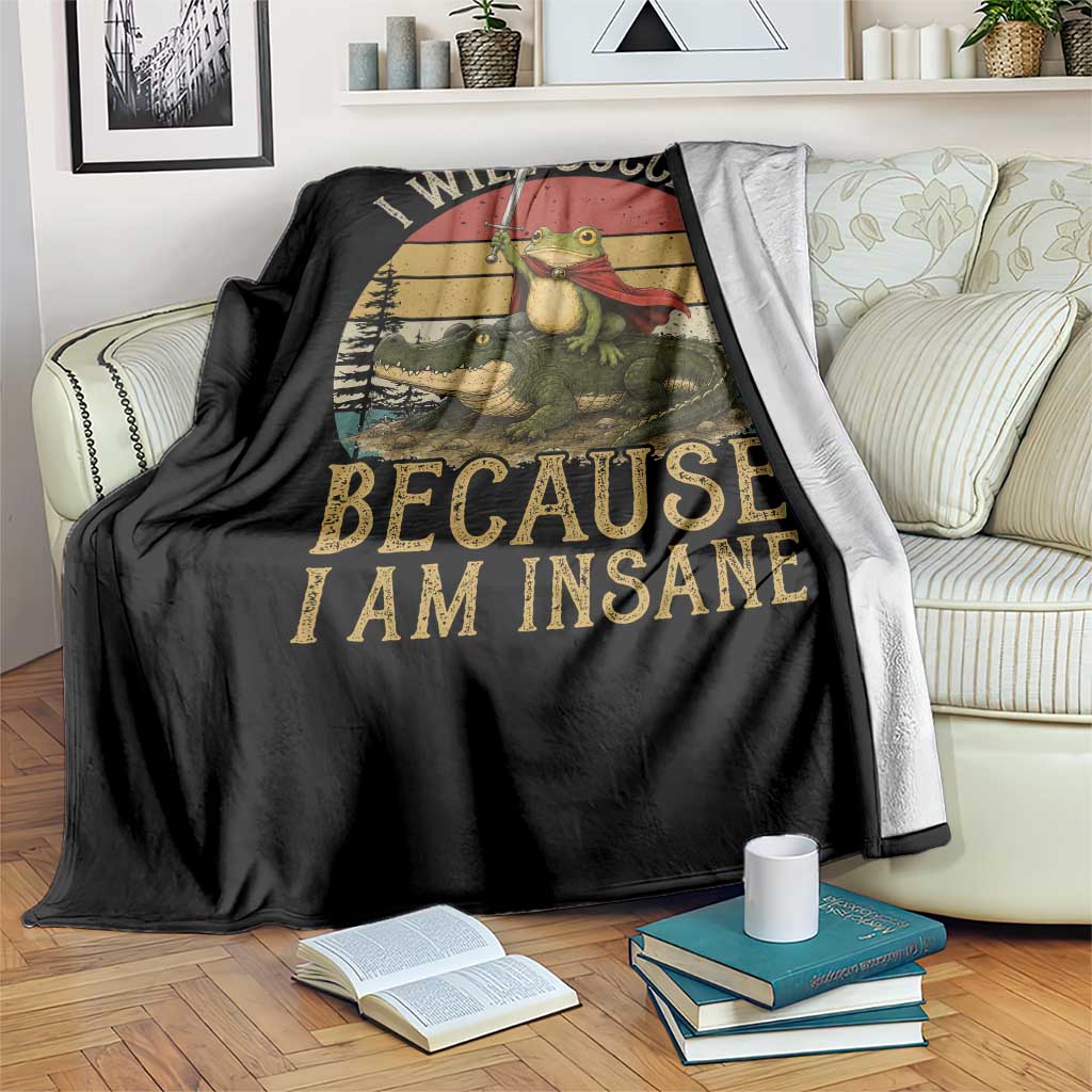 I Will Succeed Because I Am Insane Funny Frog Riding Alligator Throw Blanket