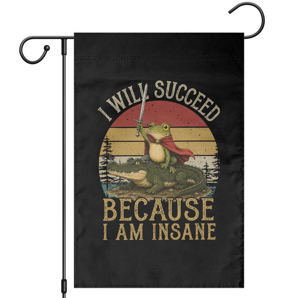 I Will Succeed Because I Am Insane Funny Frog Riding Alligator Garden Flag TS11 Black Print Your Wear