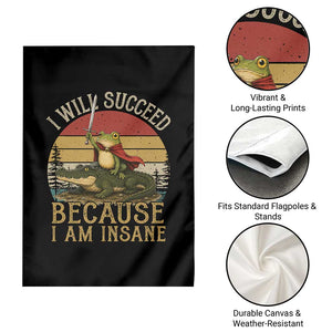 I Will Succeed Because I Am Insane Funny Frog Riding Alligator Garden Flag
