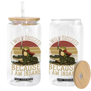 I Will Succeed Because I Am Insane Funny Frog Riding Alligator Glass Can