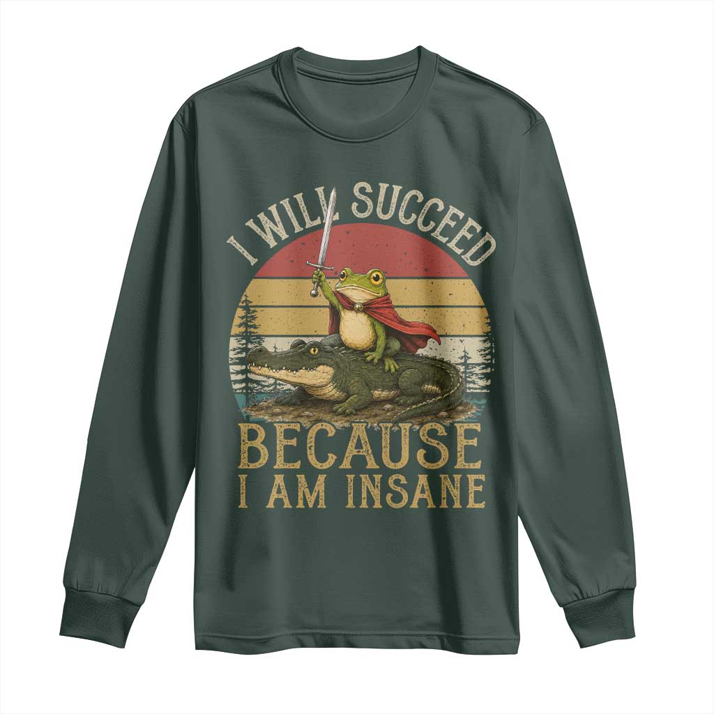 I Will Succeed Because I Am Insane Funny Frog Riding Alligator Long Sleeve Shirt