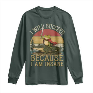 I Will Succeed Because I Am Insane Funny Frog Riding Alligator Long Sleeve Shirt