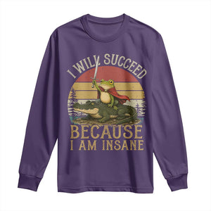 I Will Succeed Because I Am Insane Funny Frog Riding Alligator Long Sleeve Shirt