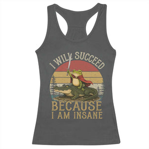 I Will Succeed Because I Am Insane Funny Frog Riding Alligator Racerback Tank Top