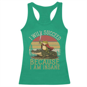 I Will Succeed Because I Am Insane Funny Frog Riding Alligator Racerback Tank Top