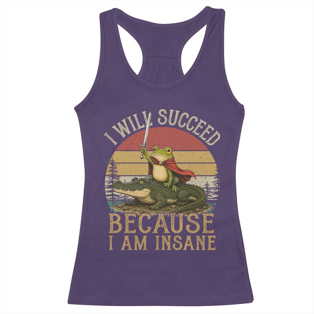 I Will Succeed Because I Am Insane Funny Frog Riding Alligator Racerback Tank Top